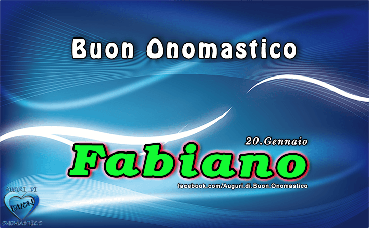 Buon Onomastico Fabiano!