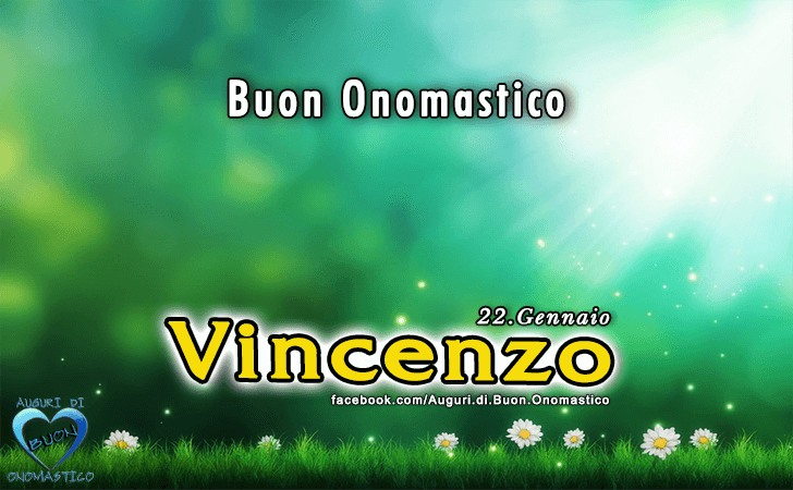 Buon Onomastico Vincenzo! - Buon Onomastico Vincenzo!