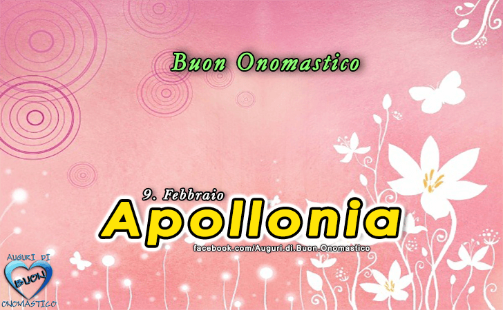 Buon Onomastico Apollonia!