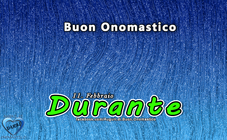 Buon Onomastico Durante!