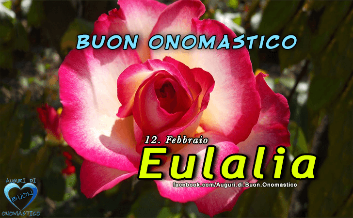 Buon Onomastico Eulalia!