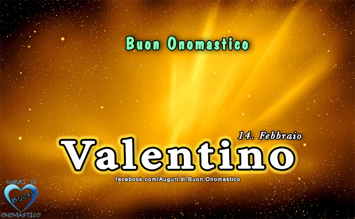 Buon Onomastico Valentino