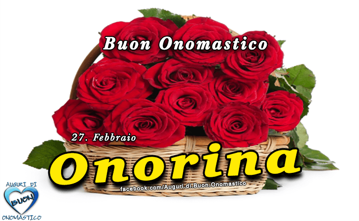 Buon Onomastico Onorina! - Buon Onomastico Onorina!