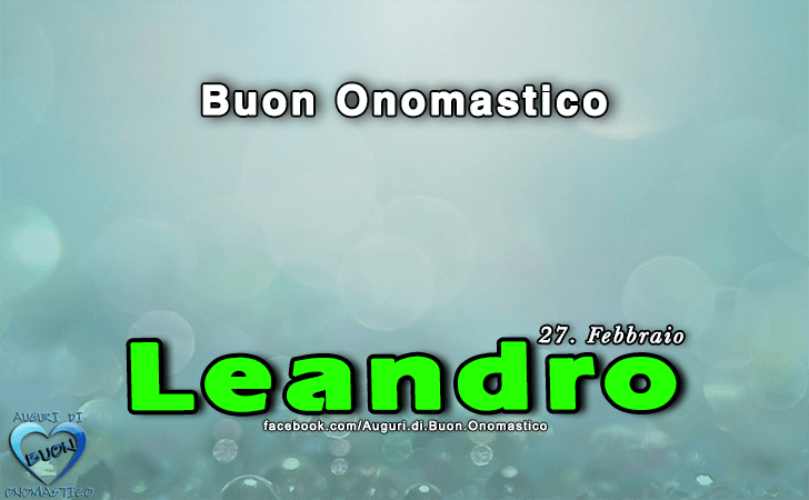 Buon Onomastico Leandro!