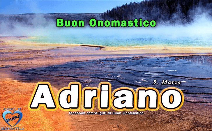 Buon Onomastico Adriano! - Buon Onomastico Adriano!