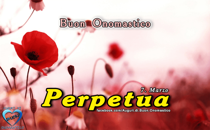 Buon Onomastico Perpetua!