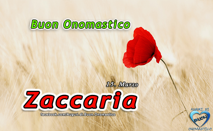 Buon Onomastico Zaccaria!