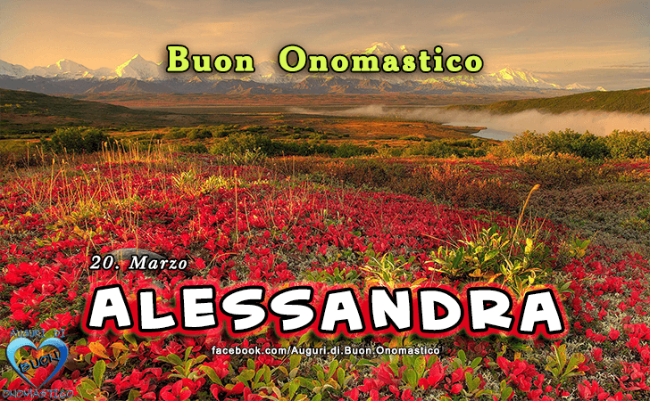 Buon Onomastico Alessandra Auguri Di Buon Onomastico