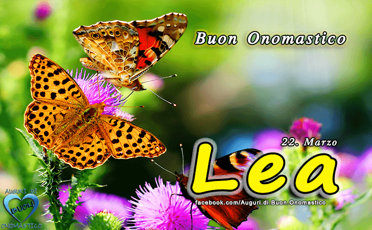Buon Onomastico Lea! - Buon Onomastico Lea!