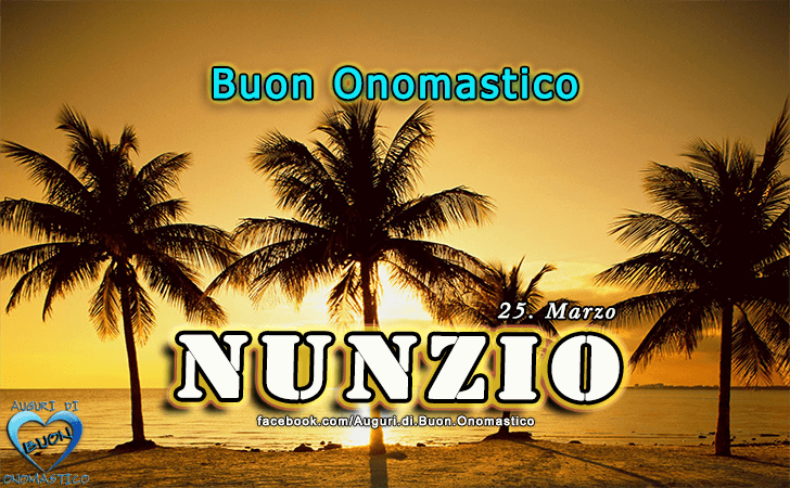 Buon Onomastico Nunzio!