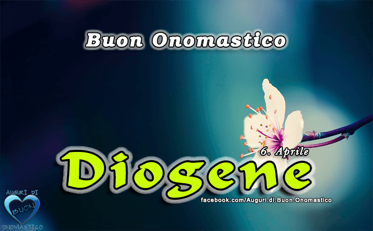 Buon Onomastico Diogene!