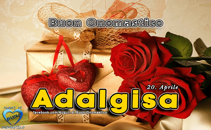 Buon Onomastico Adalgisa!