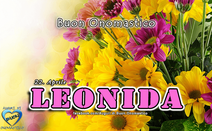 Buon Onomastico Leonida!