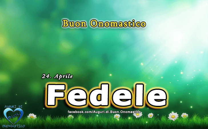 Buon Onomastico Fedele!