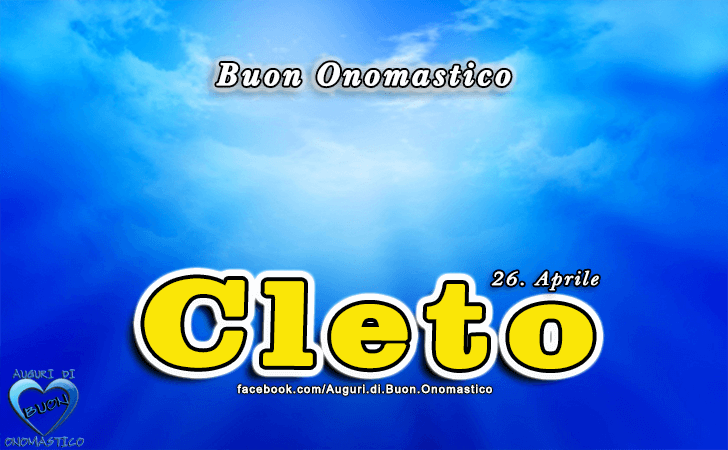 Buon Onomastico Cleto!