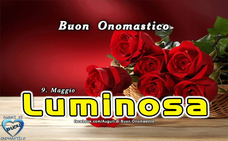 Buon Onomastico Luminosa! - Buon Onomastico Luminosa!