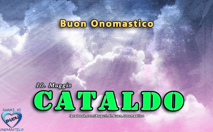 Buon Onomastico Cataldo! - Buon Onomastico Cataldo!
