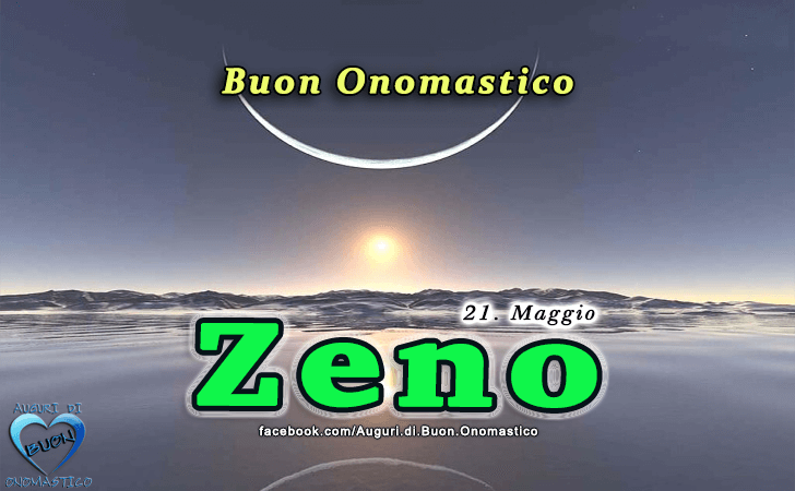 Buon Onomastico Zeno! - Buon Onomastico Zeno!