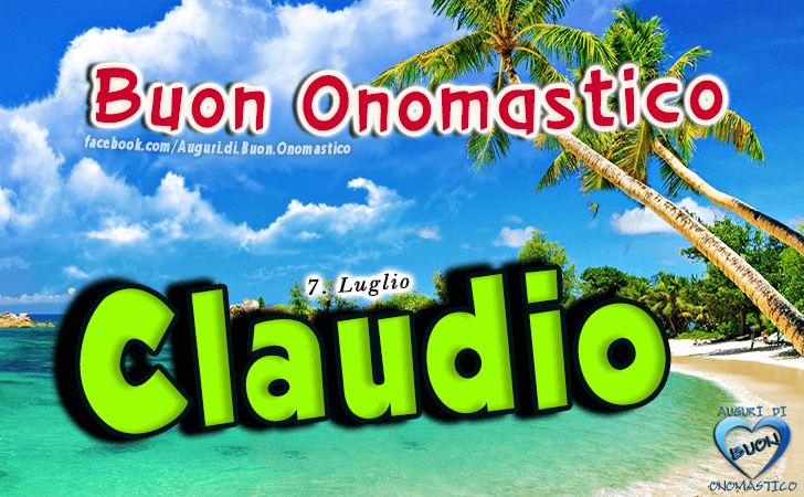 Buon Onomastico Claudio! - Buon Onomastico Claudio!