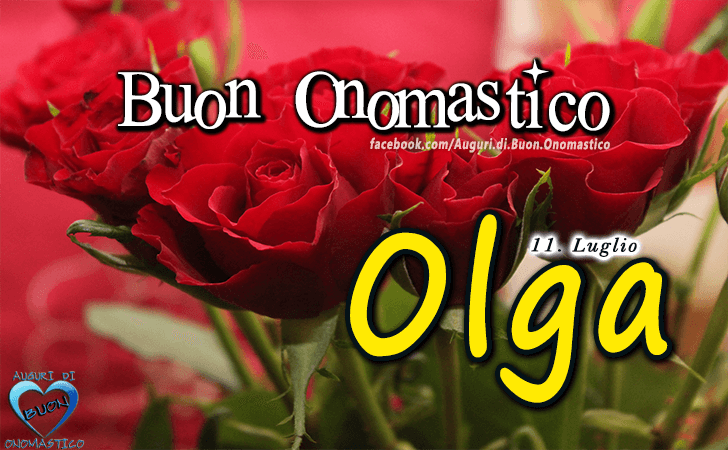 Buon Onomastico Olga - Onomastico del nome Olga 11 Luglio