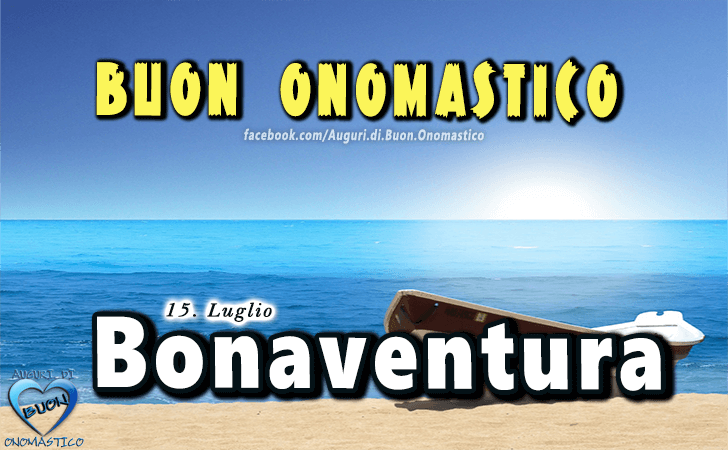 Buon Onomastico Bonaventura! - Buon Onomastico Bonaventura!