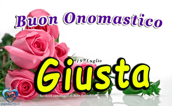 Buon Onomastico Giusta! - Buon Onomastico Giusta!