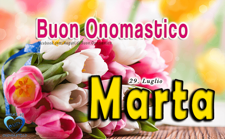 Buon Onomastico Marta! - Buon Onomastico Marta!