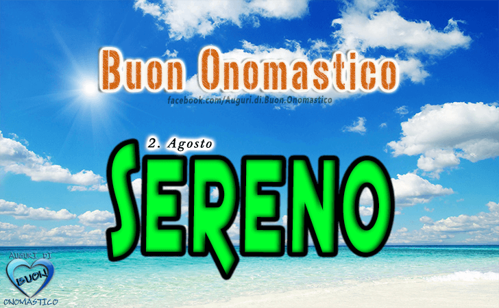 Buon Onomastico Sereno! - Buon Onomastico Sereno!