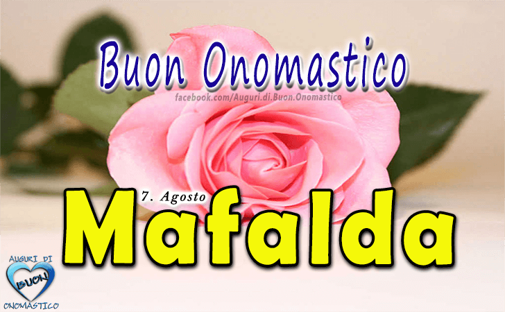 Buon Onomastico Mafalda! - Buon Onomastico Mafalda!