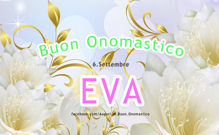 Buon Onomastico Eva - Buon Onomastico Eva