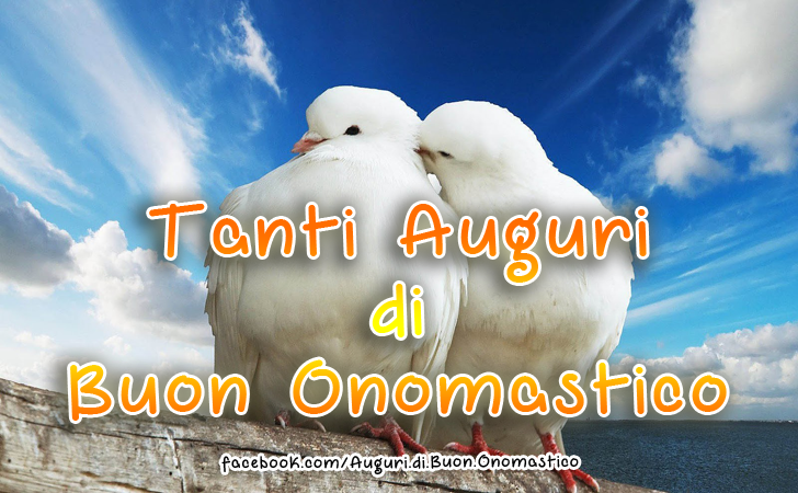 Tanti Auguri di Buon Onomastico - Tanti Auguri di Buon Onomastico