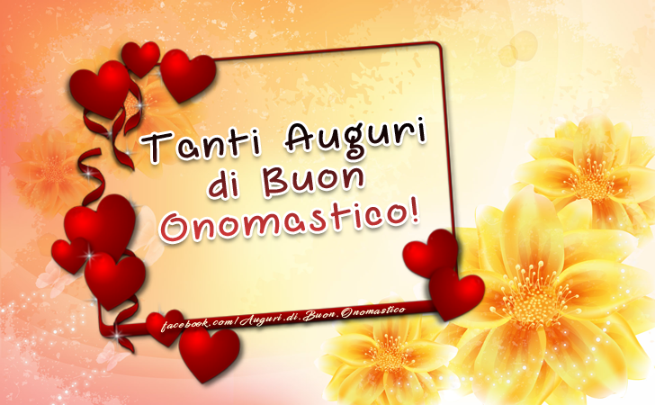 Tanti Auguri di Buon Onomastico - Tanti Auguri di Buon Onomastico