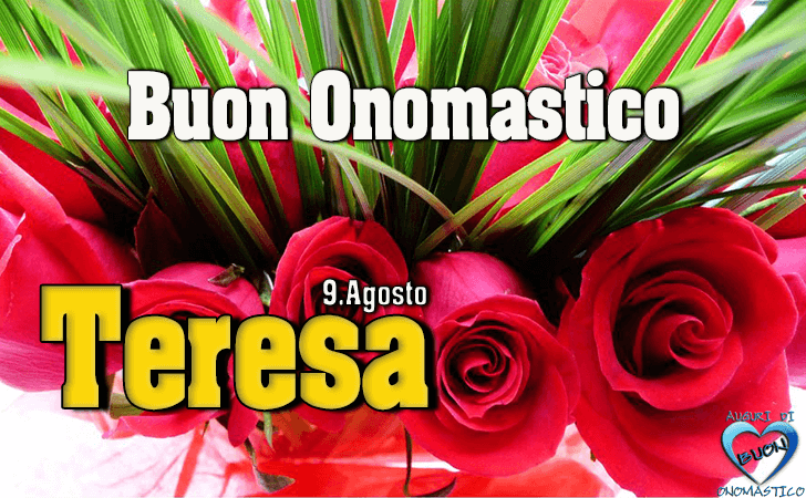 Buon Onomastico Teresa! - Buon Onomastico Teresa!