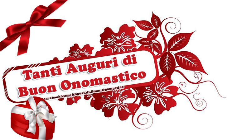 Tanti Auguri di Buon Onomastico - Tanti Auguri di Buon Onomastico