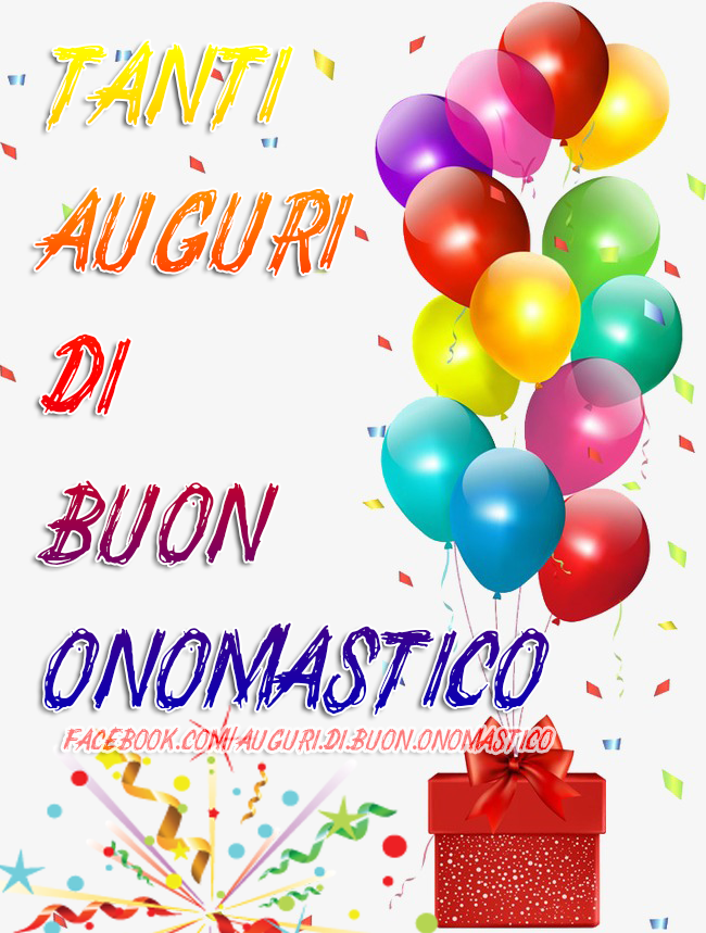 🎈🎁 Tanti Auguri di Buon Onomastico🎈🎁 - 🎈🎁 Tanti Auguri di Buon Onomastico🎈🎁