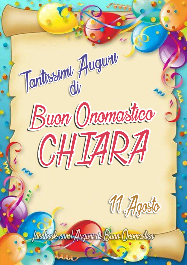 Auguri Di Buon Onomastico Chiara Auguri Di Buon Onomastico