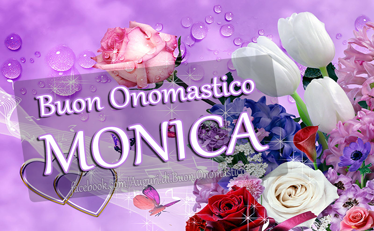 Onomastico del nome MONICA - Auguri di Buon Onomastico Monica