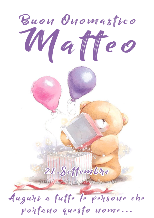 Buon Onomastico Matteo (21.Settembre) - Buon Onomastico Matteo (21.Settembre) - Auguri a tutte le persone che portano questo nome...