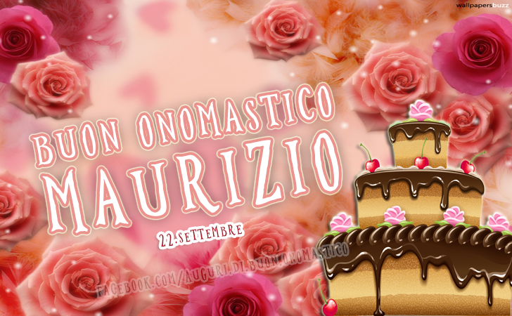 Buon Onomastico Maurizio (22.Settembre) - Auguri di Buon Onomastico Maurizio (22.Settembre)