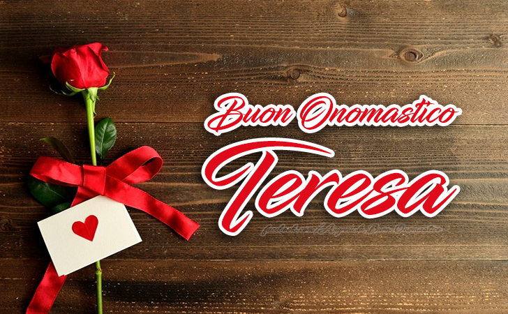 Buon Onomastico Teresa - Buon Onomastico Teresa - AUGURI