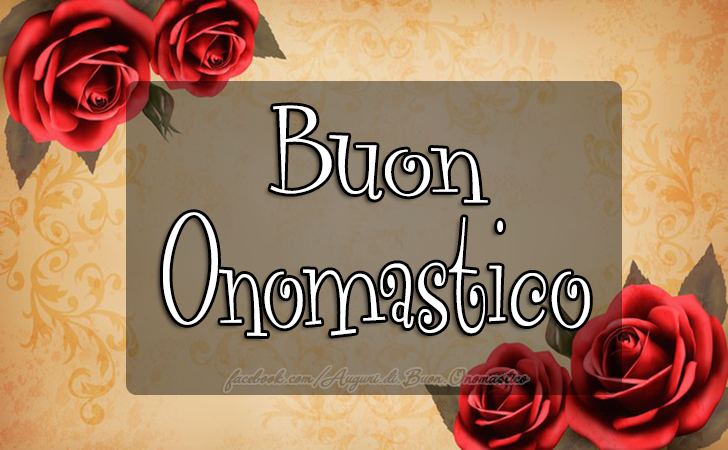 Buon Onomastico - Buon Onomastico - AUGURI