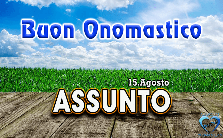 Buon Onomastico Assunto! - Buon Onomastico Assunto!