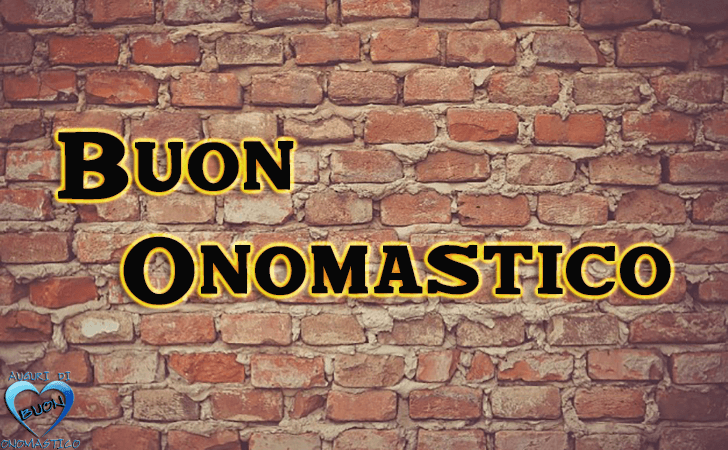 Buon Onomastico! - Buon Onomastico!
