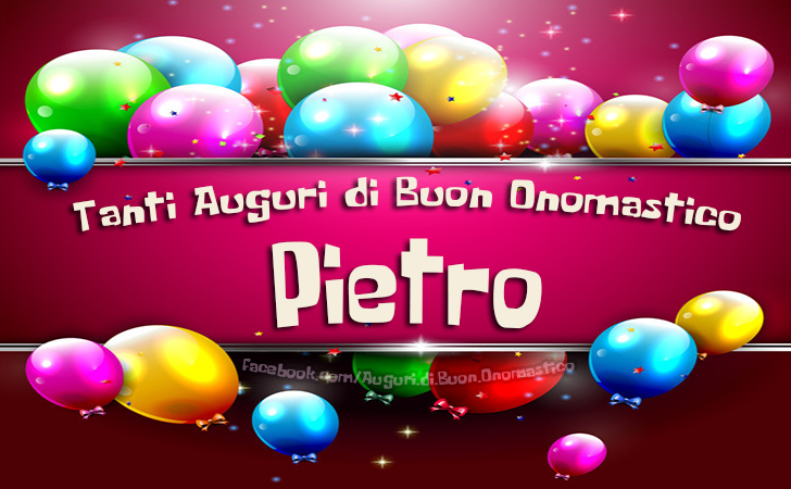 Tanti Auguri di Buon Onomastico Pietro - Tanti Auguri di Buon Onomastico Pietro