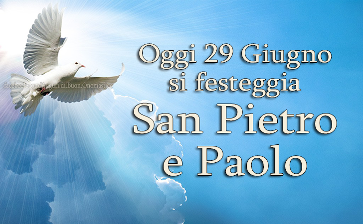 San Pietro e Paolo 29 Giugno - Oggi 29 Giugno si festeggia San Pietro e Paolo