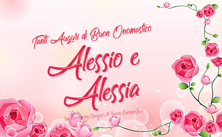 Buon Onomastico Alessio e Alessia (17 Luglio) - (17 Luglio) Tanti Auguri di Buon Onomastico Alessio e Alessa