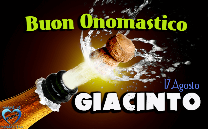 Buon Onomastico Giacinto! - Buon Onomastico Giacinto!
