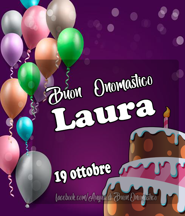 Laura Onomastico Del Nome Laura Auguri Di Buon Onomastico