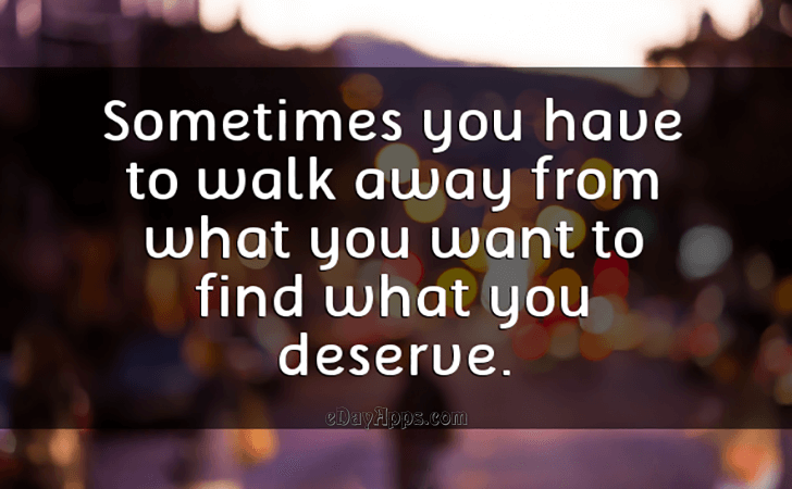 Sometimes you have to walk away