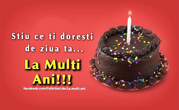 Felicitari de La multi ani | Stiu ce ti doresti de ziua ta...La Multi Ani!